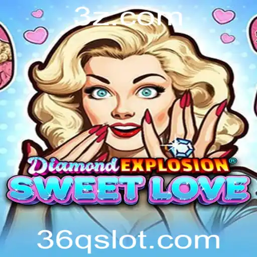 36Q - Descubra o Encantador Jogo DiamondExplosionSweetLove: Regras e Introdução
