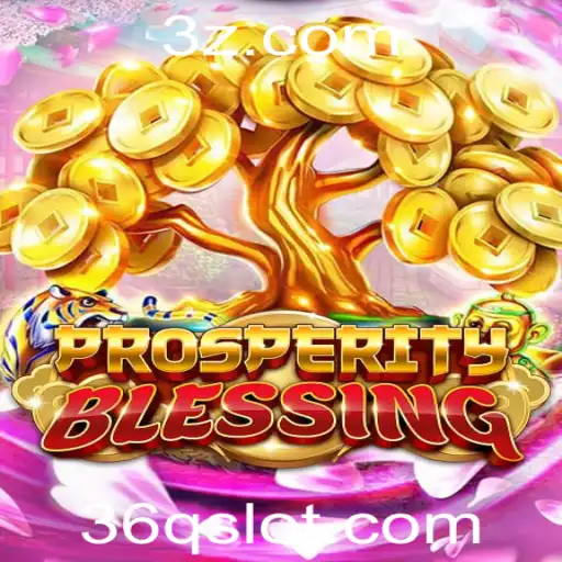 36Q - Explorando ProsperityBlessing: Uma Introdução ao Mundo do Jogo